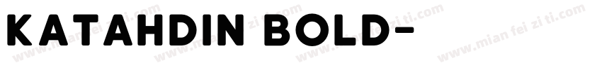 Katahdin Bold字体转换
